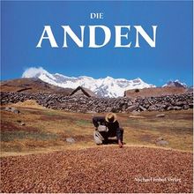 Die Anden: Einen Reise durch Peru, Bolivien, Ecuador, Argentinien und Chile