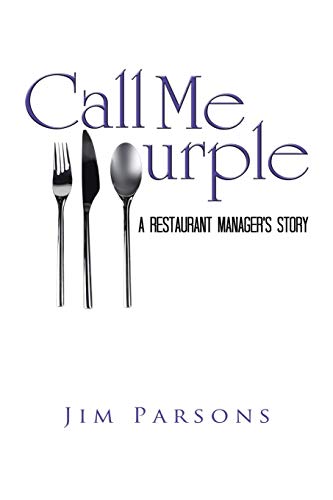 Call Me Purple: A Restaurant Manager's Story