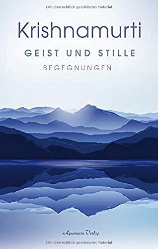 Krishnamurti, Jiddu: Geist und Stille