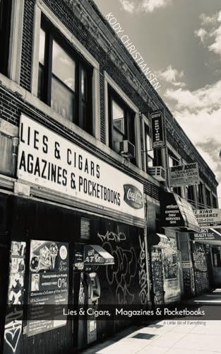 Lies & Cigars, Magazines & Pocketbooks: A Little Bit of Everything (Heartbreak Dreams)