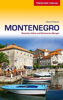 Montenegro: Zwischen Adria und Schwarzen Bergen (Trescher-Reihe Reisen)