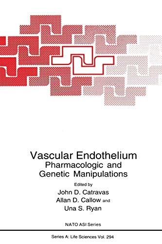 Vascular Endothelium: Pharmacologic And Genetic Manipulations (Nato Science Series A: (Closed)) (NATO Science Series A:, 294, Band 294)
