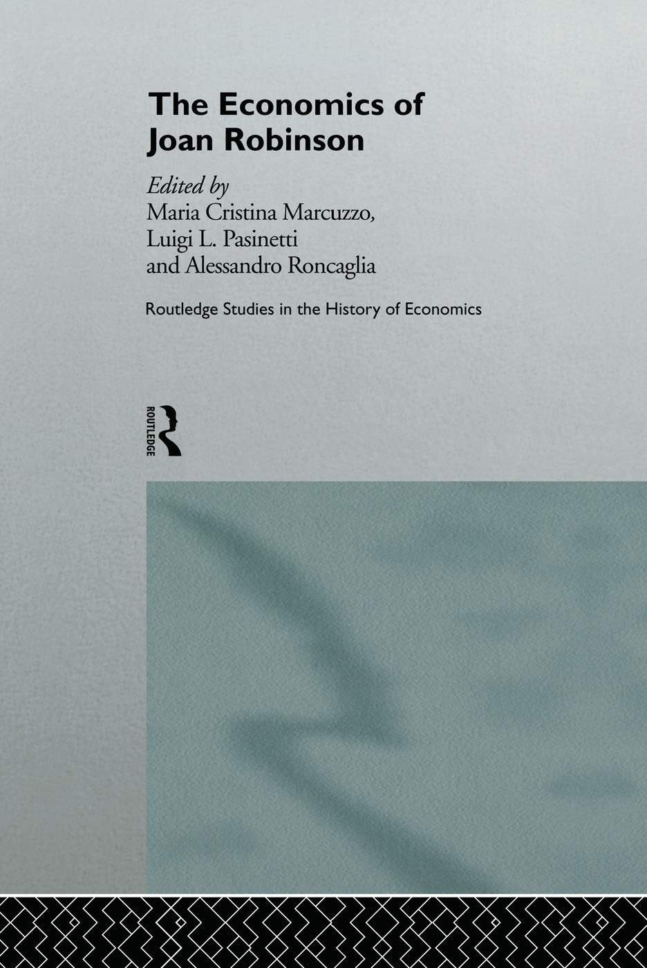 The Economics of Joan Robinson (Routledge Studies in the History of Economics)