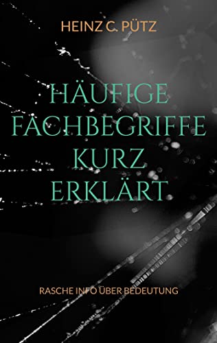 Häufige Fachbegriffe kurz erklärt: Rasche Info über Bedeutung