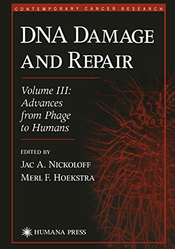 DNA Damage and Repair: Advances from Phage to Humans (Contemporary Cancer Research)