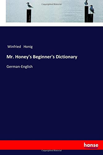 Mr. Honey's Beginner's Dictionary: German-English