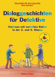 Dialoggeschichten für Detektive / Silbenhilfe: Vorlesen mit verteilten Rollen in der 3. und 4. Klasse (Lesen lernen mit der Silbenhilfe)