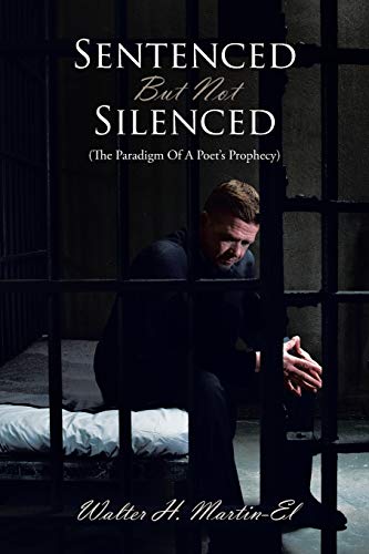 Sentenced But Not Silenced: (The Paradigm of a Poet's Prophecy)