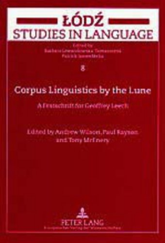 Corpus Linguistics by the Lune: A Festschrift for Geoffrey Leech (Lódz Studies in Language)