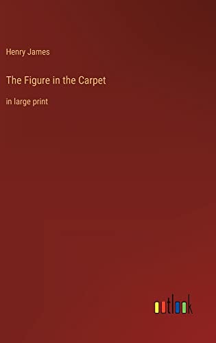 The Figure in the Carpet: in large print