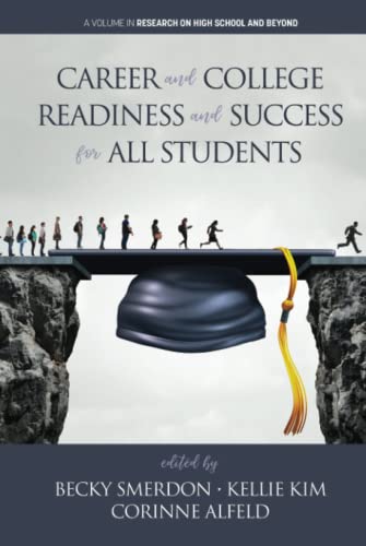 Career and College Readiness and Success for All Students (Research on High School and Beyond)