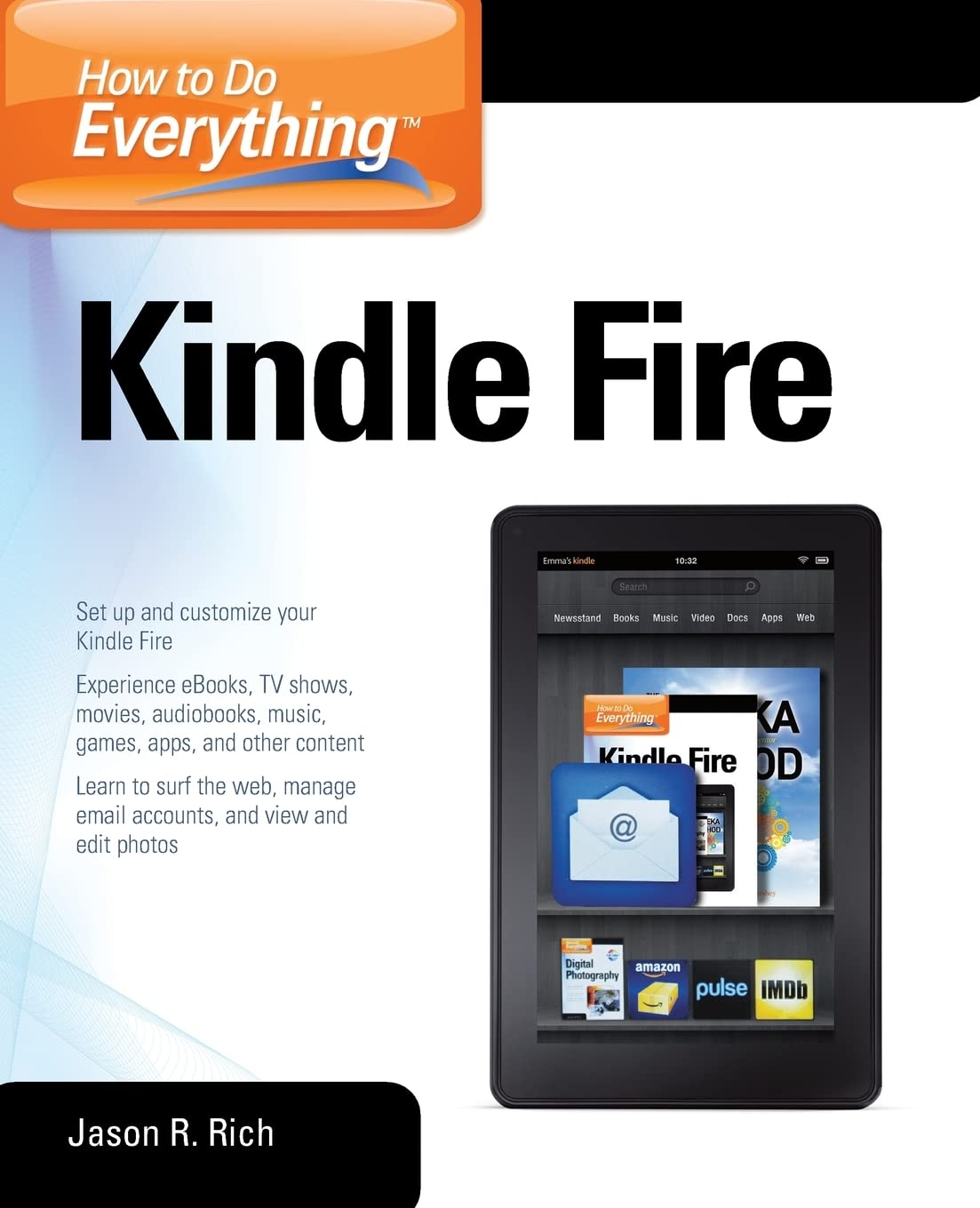 Jason Rich How To Do Everything Kindle Fire