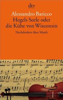 Hegels Seele oder die Kühe von Wisconsin: Nachdenken über Musik