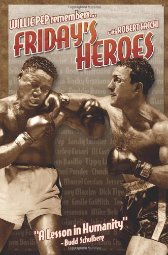Friday's Heroes: Willie Pep Remembers...