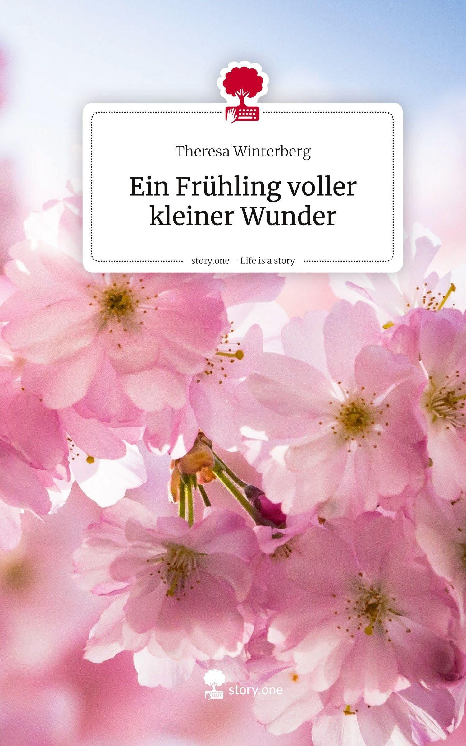 Ein Frühling voller kleiner Wunder. Life is a Story - story.one
