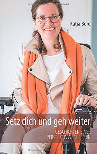 Setz dich und geh weiter: Geschichten einer Perspektivwechslerin