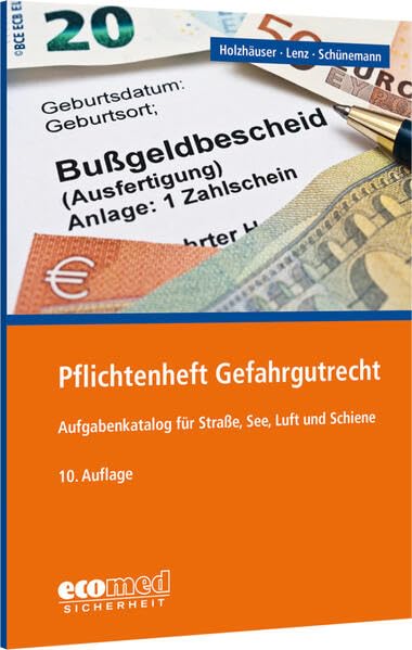 Pflichtenheft Gefahrgutrecht: Aufgabenkatalog zur Vermeidung von Ordnungswidrigkeiten und Straftaten
