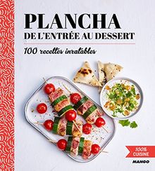 Plancha : de l'entrée au dessert : 100 recettes inratables