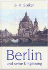 Berlin und seine Umgebung: Im neunzehnten Jahrhundert