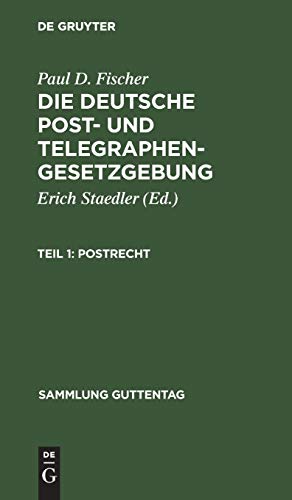Postrecht: (Mit Ausschluß des internationalen Rechts) (Sammlung Guttentag, 7, Band 7)