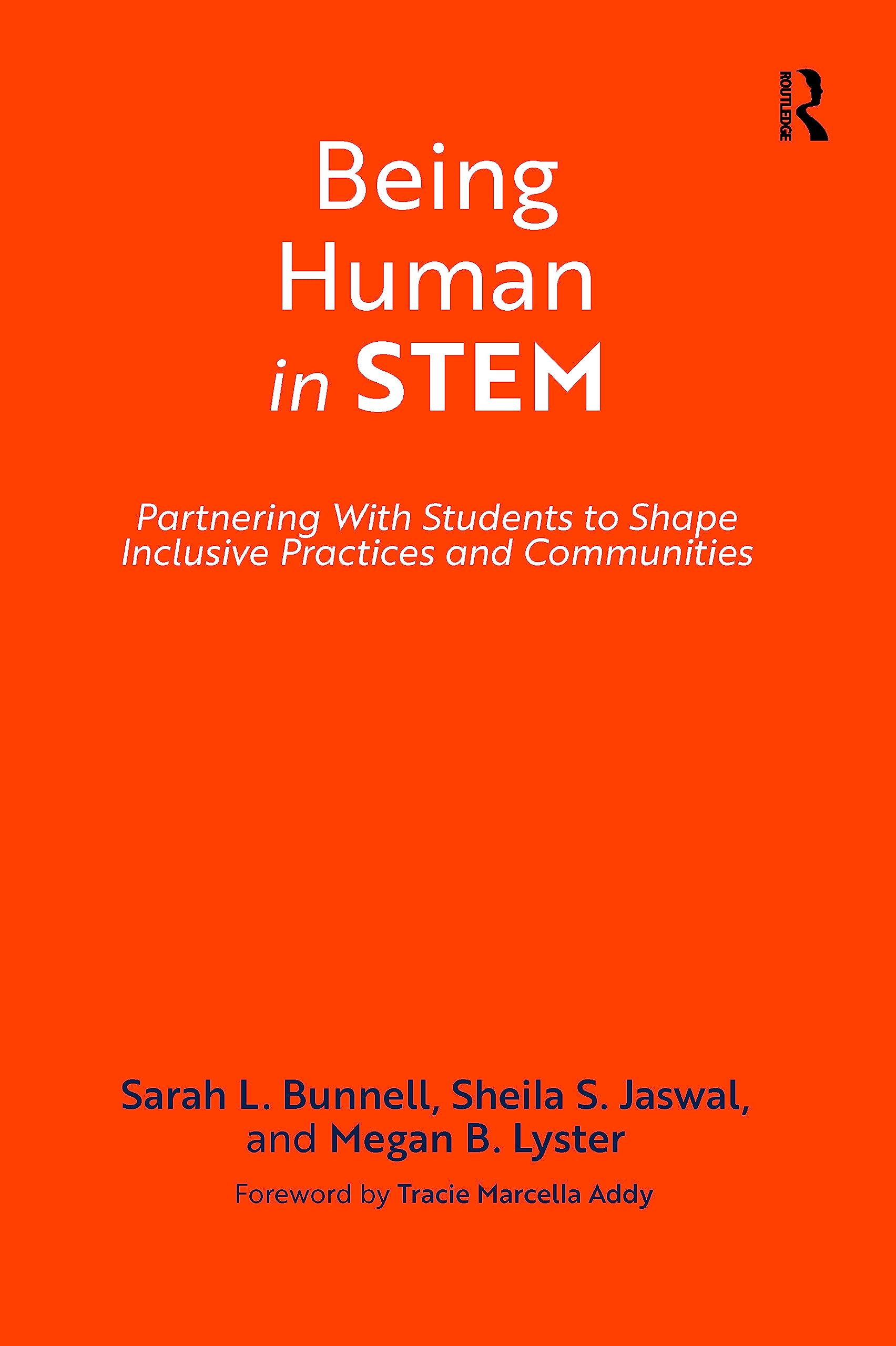 Being Human in STEM: Partnering with Students to Shape Inclusive Practices and Communities