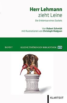 Herr Lehmann zieht Leine: Die Erlebnisse eines Dackels (Kleine Thüringen Bibliothek)