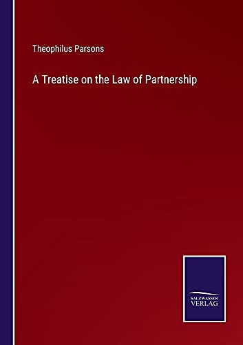 A Treatise on the Law of Partnership