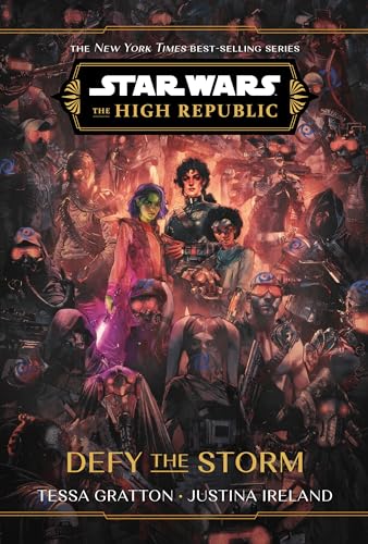 Tessa Gratton Star Wars, The High Republic, Defy The Storm (Star Wars, The High Republic (Young Adult), Band 7)