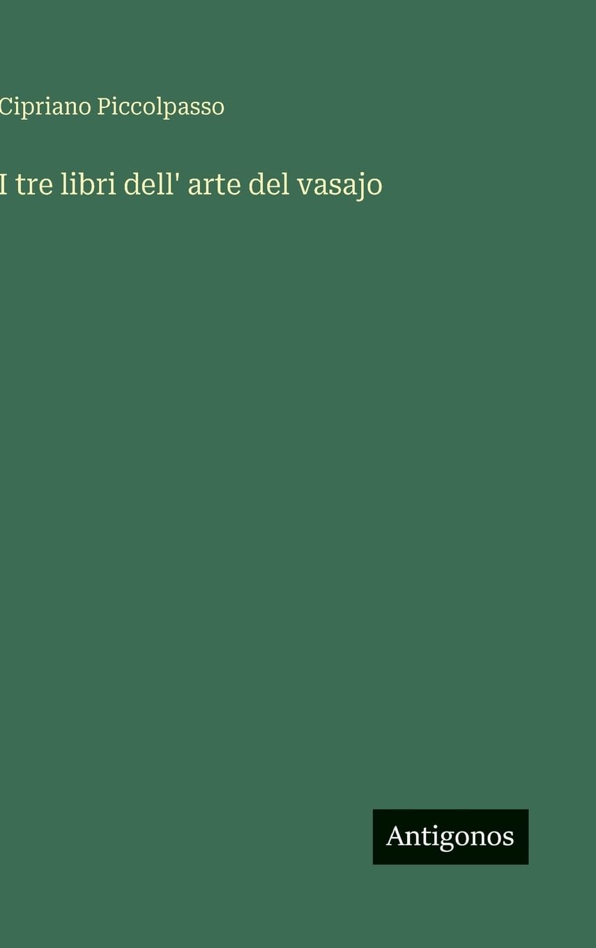 I tre libri dell' arte del vasajo
