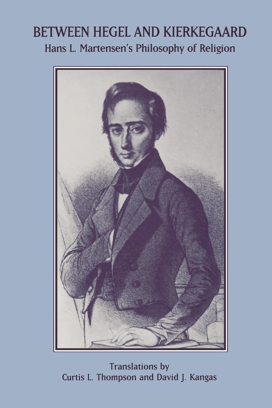 Between Hegel And Kierkegaard: Hans L. Martensen's Philosophy of Religion (American Academy of Religion Texts and Translations Series) (Aar Religions in Translation, Band 17)