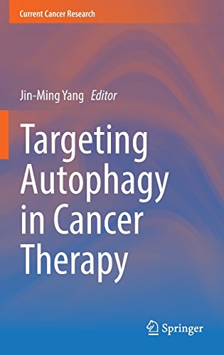 Targeting Autophagy in Cancer Therapy (Current Cancer Research)