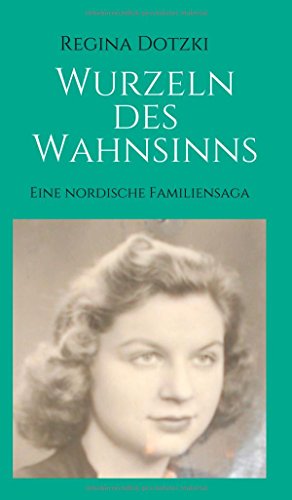 Wurzeln des Wahnsinns: Eine nordische Familiensaga