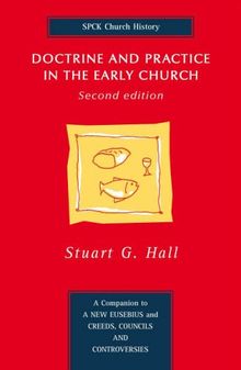 Doctrine and Practice in the Early Church: Second Edition