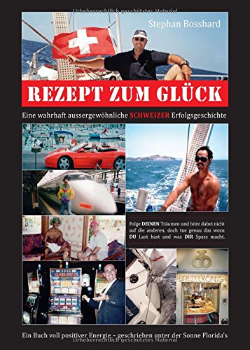 REZEPT ZUM GLÜCK: Eine wahrhaft aussergewöhliche SCHWEIZER Erfolgsgeschichte
