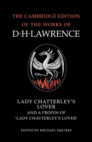 The Complete Novels of D. H. Lawrence 11 Volume Paperback Set: Lady Chatterley's Lover and A Propos of 'Lady Chatterley's Lover' (The Cambridge Edition of the Works of D. H. Lawrence)