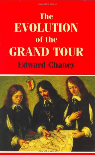 The Evolution of the Grand Tour: Anglo-Italian Cultural Relations since the Renaissance