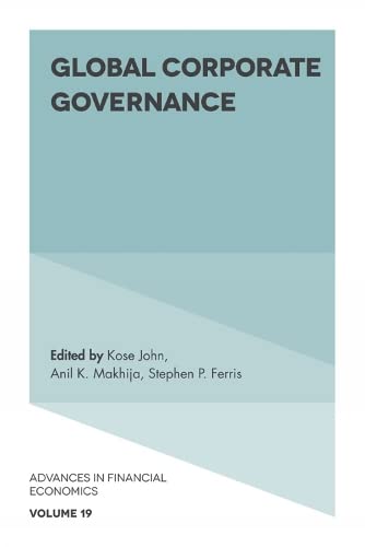 Global Corporate Governance (Advances in Financial Economics, 19, Band 19)