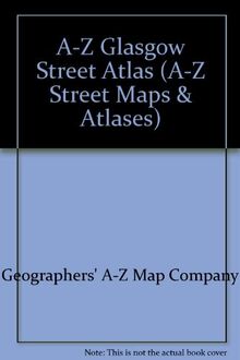 A-Z Glasgow Street Atlas (A-Z Street Maps & Atlases S.)