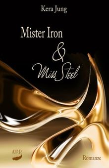 Mister Iron und Miss Steel