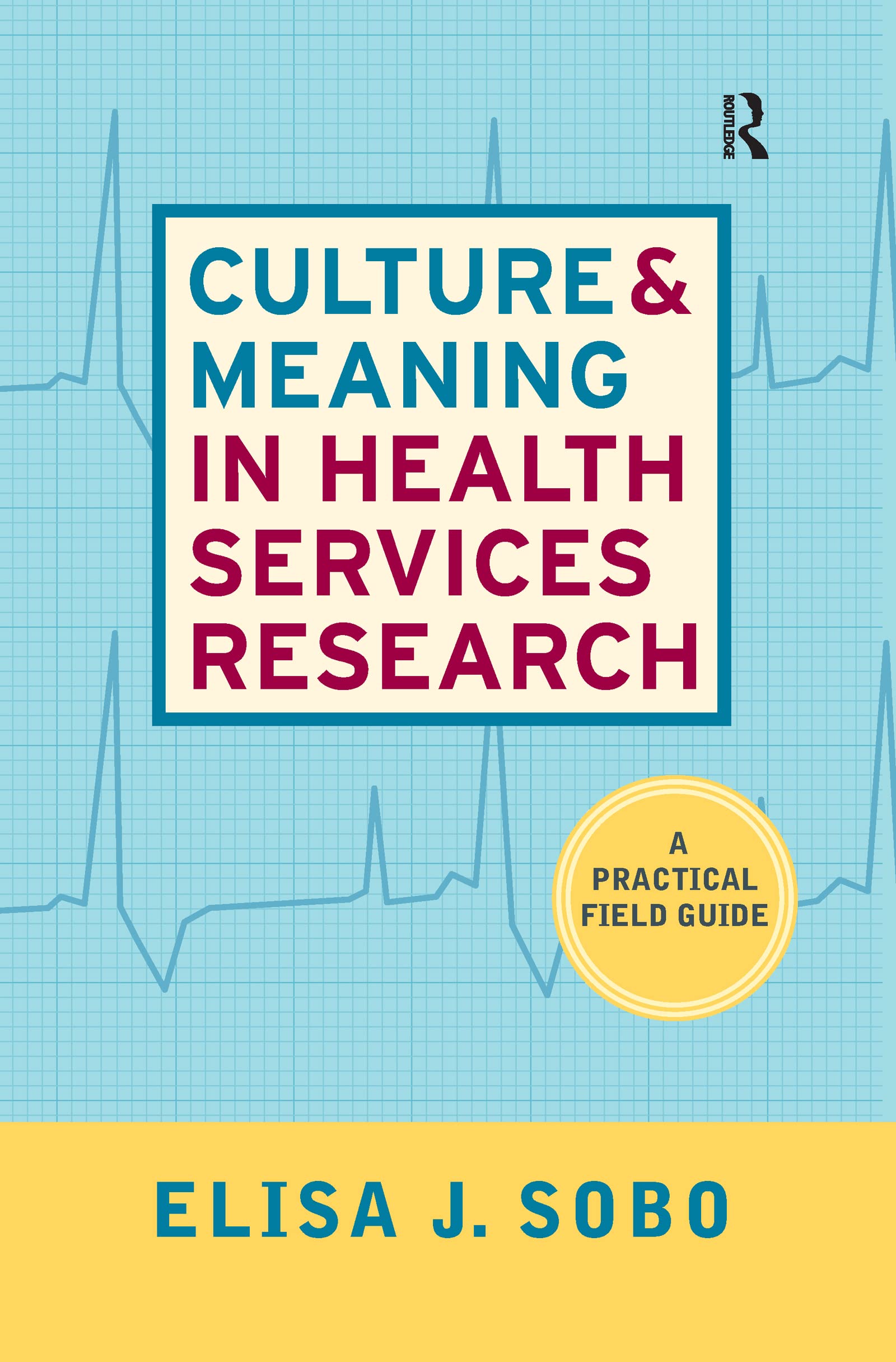 Culture and Meaning in Health Services Research: An Applied Approach
