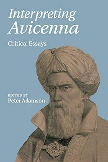 Interpreting Avicenna: Critical Essays