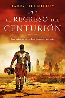 El regreso del centurión (Espasa Narrativa)