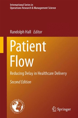 Patient Flow: Reducing Delay in Healthcare Delivery (International Series in Operations Research & Management Science)