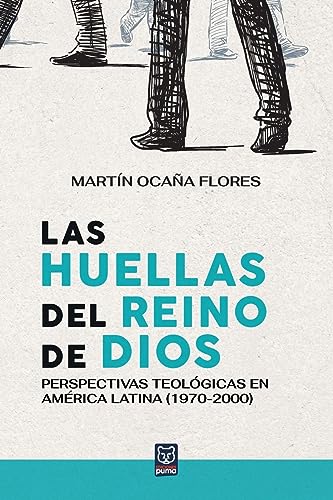 Las huellas del reino de Dios: Perspectivas teológicas en América Latina (1970-2000)