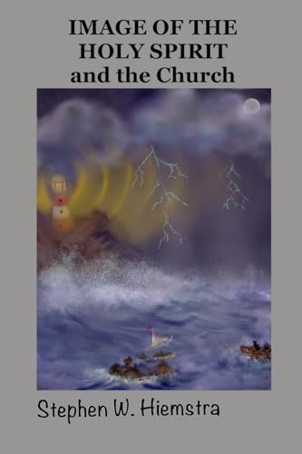 Image of the Holy Spirit and the Church (Image of God, Band 2)