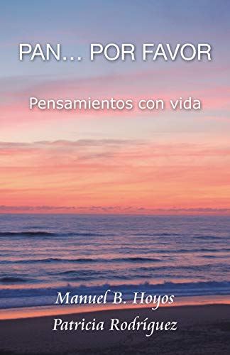Pan . . . Por Favor: Pensamientos Con Vida