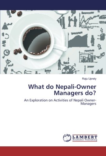 What do Nepali-Owner Managers do?: An Exploration on Activities of Nepali Owner-Managers