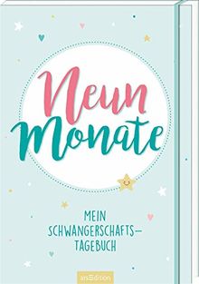 Neun Monate: Mein Schwangerschaftstagebuch