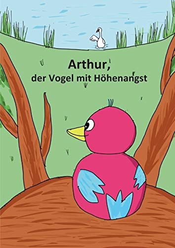 Arthur, der Vogel mit Höhenangst