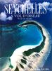 Seychelles, à vol d'oiseau : les îles granitiques, les îles sablonneuses du nord, les îles coralliennes du sud, les Amirantes, le groupe Alphonse, le groupe Farquhar, le groupe Aldabra
